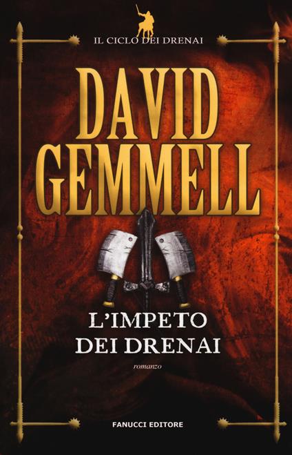 L'impeto dei Drenai. Il ciclo dei Drenai. Vol. 7 - David Gemmell - copertina