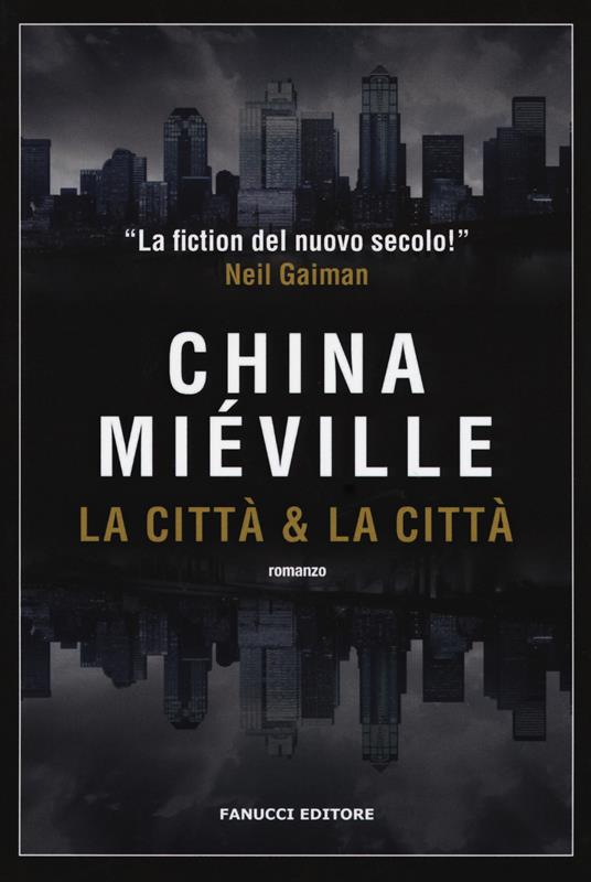 La città & la città - China Miéville - 2