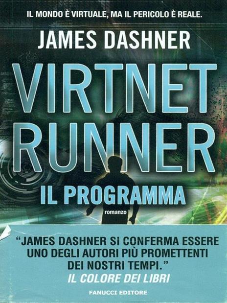 Il programma. Virtnet Runner. The mortality doctrine. Vol. 2 - James Dashner - 4