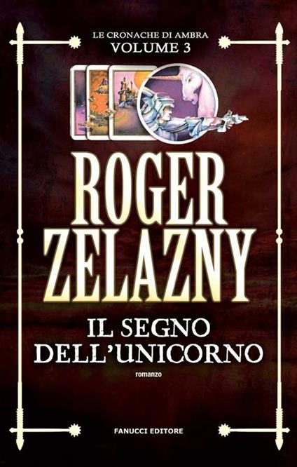 Il segno dell'unicorno. Le cronache di Ambra. Vol. 3 - Roger Zelazny,Roberta Rambelli - ebook