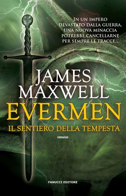 Il sentiero della tempesta. Evermen - James Maxwell,Sara Brambilla - ebook