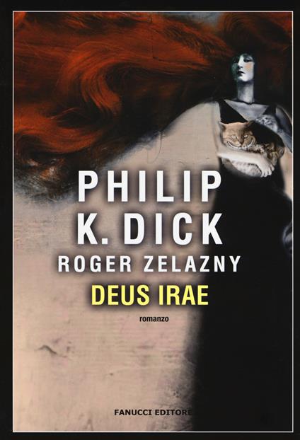 Deus irae - Philip K. Dick,Roger Zelazny - copertina