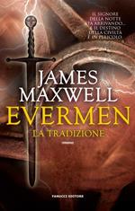 La tradizione. Evermen