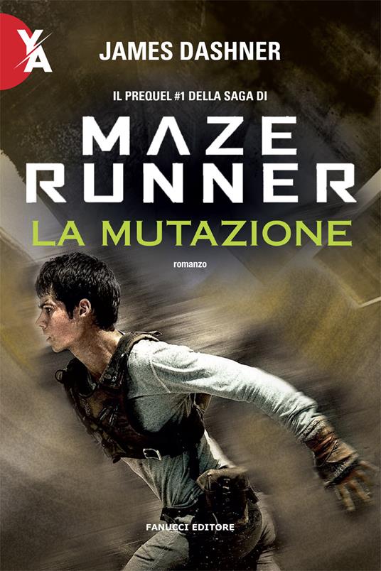 La mutazione. Maze Runner. Prequel. Vol. 1 - James Dashner - 2
