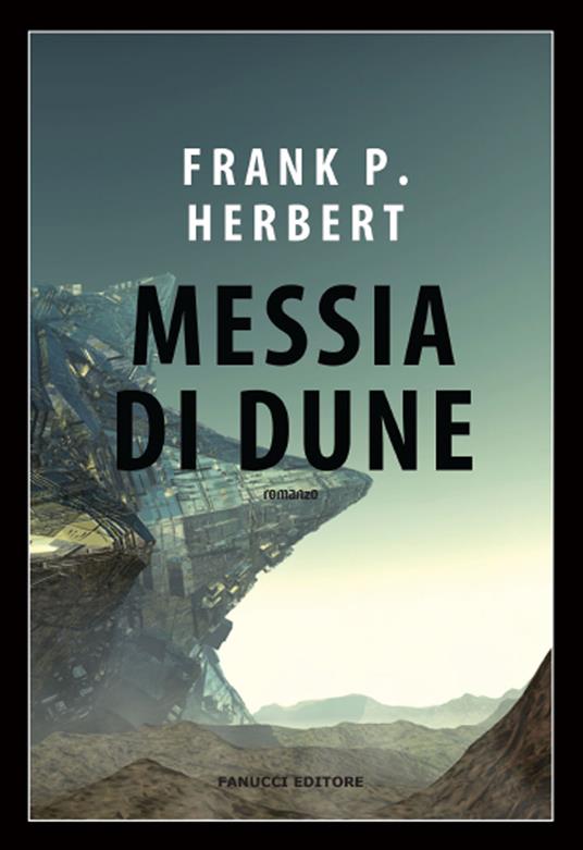 Messia di Dune. Il ciclo di Dune. Vol. 2 - Frank Herbert - copertina