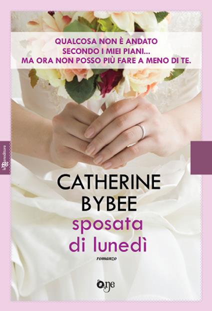 Sposata di lunedì - Catherine Bybee - copertina