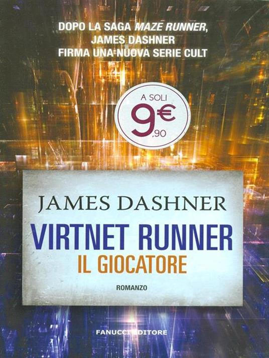 Il giocatore. Virtnet Runner. The mortality doctrine. Vol. 1 - James Dashner - copertina