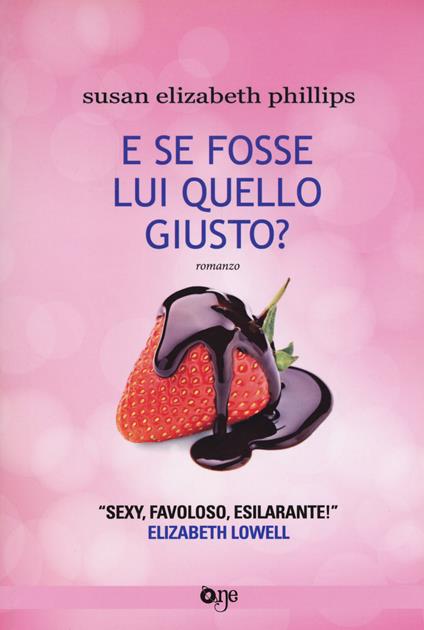 E se fosse lui quello giusto? - Susan Elizabeth Phillips - copertina