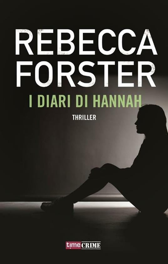 I diari di Hannah - Rebecca Forster - ebook