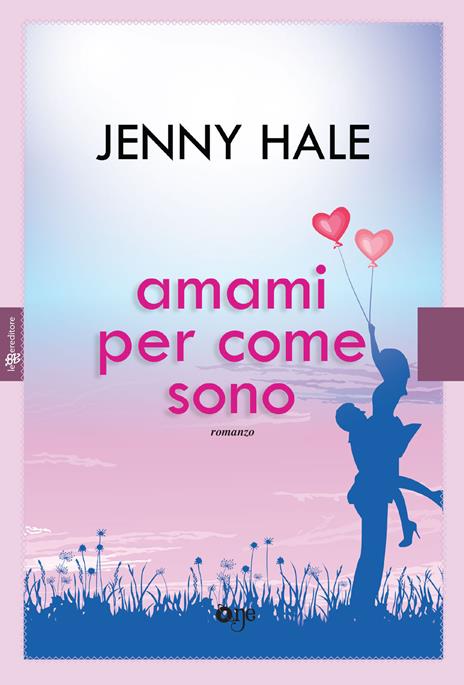 Amami per come sono - Jenny Hale - copertina