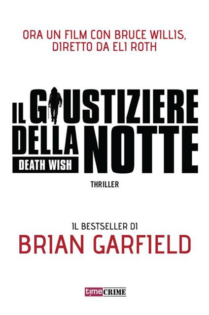 Il giustiziere della notte. Death wish - Brian Garfield,Stefano Benvenuti - ebook