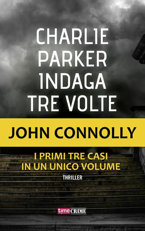 Charlie Parker indaga tre volte - John Connolly - copertina