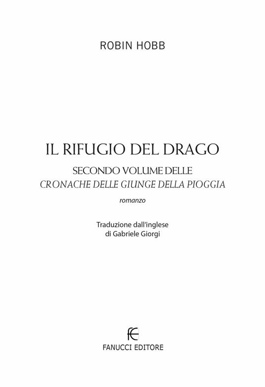 Il rifugio del drago. Cronache delle giungle della pioggia. Vol. 2 - Robin Hobb - 5