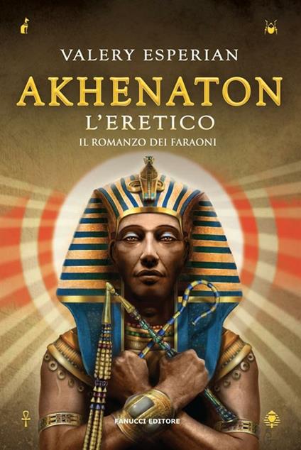 Akhenaton. L'eretico - Valery Esperian - ebook