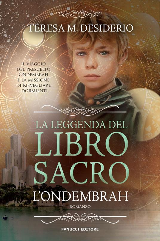 La leggenda del libro sacro. L'Ondebrah. Vol. 1 - Teresa Maria Desiderio - copertina