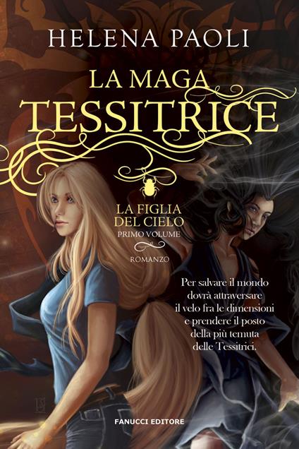 La maga tessitrice. La figlia del cielo. Vol. 1 - Helena Paoli - copertina