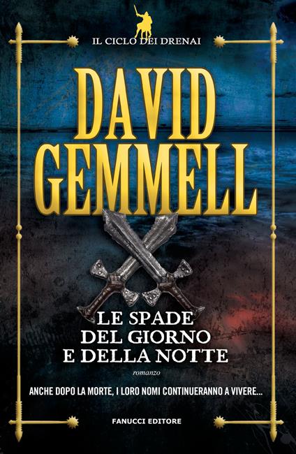 Le spade del giorno e della notte. Il ciclo dei Drenai. Vol. 11 - David Gemmell - copertina