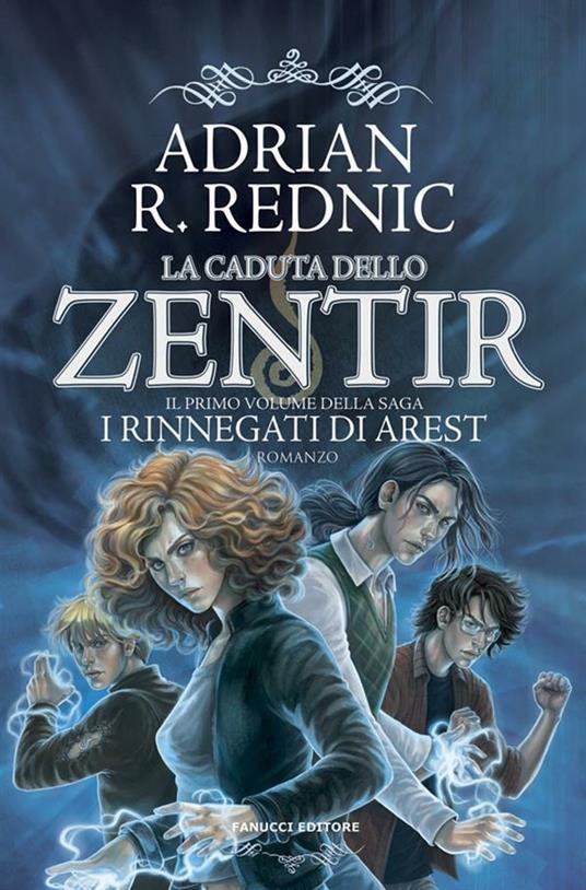 La caduta dello Zentir. I rinnegati di Arest. Vol. 1 - Adrian R. Rednic - ebook