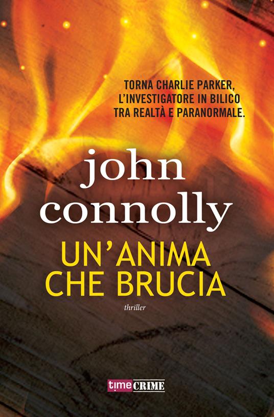 Un'anima che brucia - John Connolly - copertina