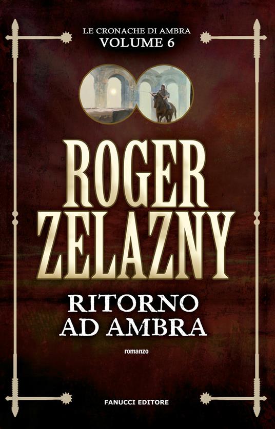 Ritorno ad Ambra. Le cronache di Ambra. Vol. 6 - Roger Zelazny - copertina