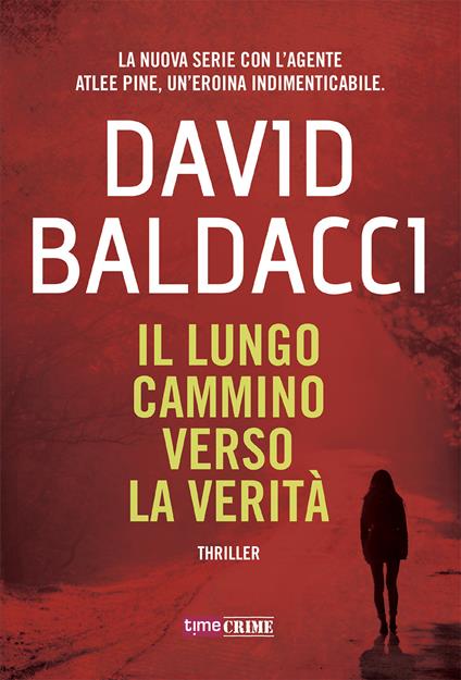 Il lungo cammino verso la verità. Atlee Pine - David Baldacci - copertina