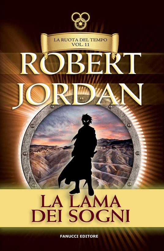 La lama dei sogni. La ruota del tempo. Vecchia ediz.. Vol. 11 - Robert Jordan - copertina
