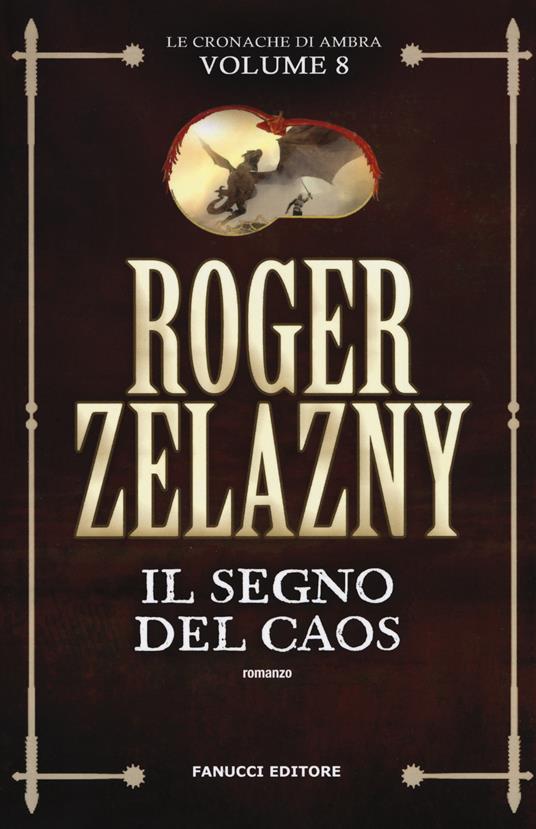 Il segno del caos. Le cronache di Ambra. Vol. 8 - Roger Zelazny - copertina