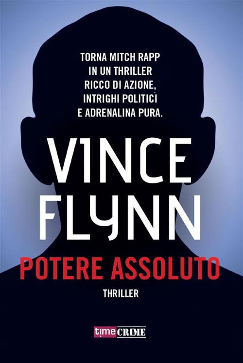 Potere assoluto - Vince Flynn,Daniele Giusto - ebook
