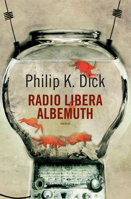 Radio libera Albemuth - Philip K. Dick - copertina