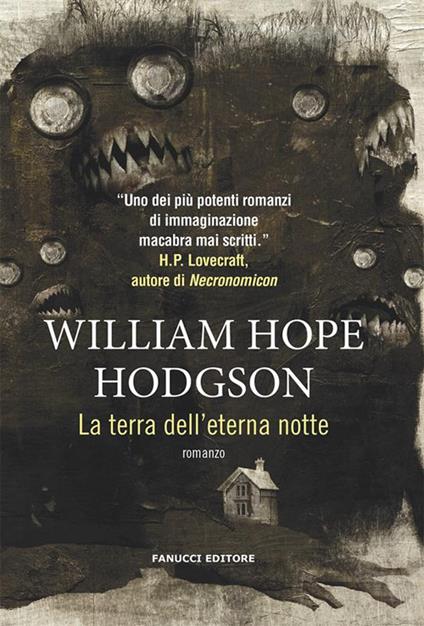 La terra dell'eterna notte - William Hope Hodgson,Ornella Ranieri Davide - ebook
