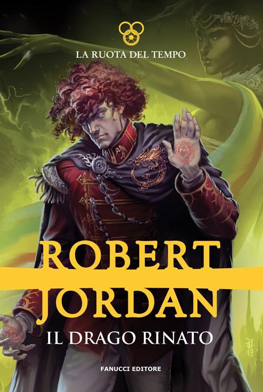 Il drago rinato. La ruota del tempo. Vol. 3 - Robert Jordan - copertina