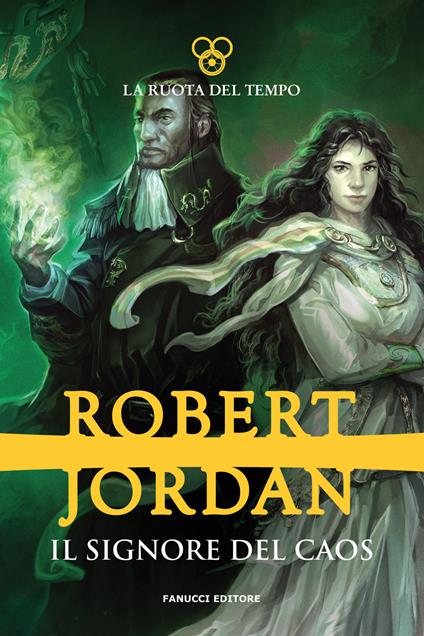 Il signore del caos. La ruota del tempo. Vol. 6 - Robert Jordan - copertina