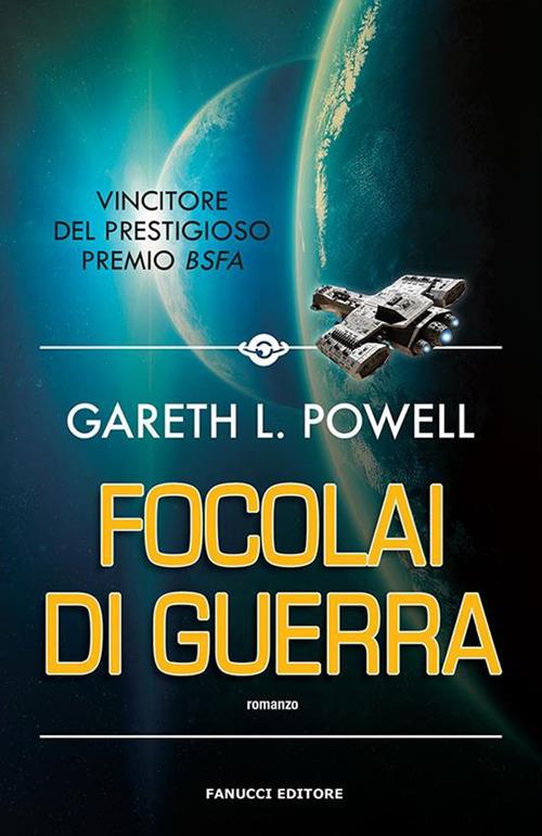 Focolai di guerra - Gareth L. Powell,Evelina Croce - ebook