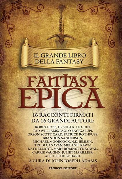 Il grande libro della fantasy epica - John Joseph Adams,Laura Zanarini - ebook
