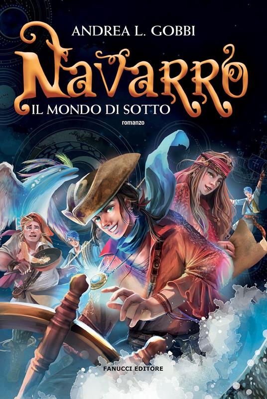 Navarro. Il mondo di sotto. Vol. 1 - Andrea L. Gobbi - copertina