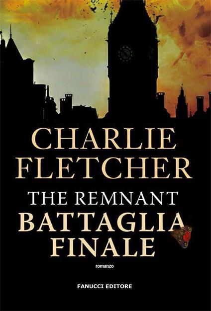 The remnant. Battaglia finale - Charlie Fletcher - copertina