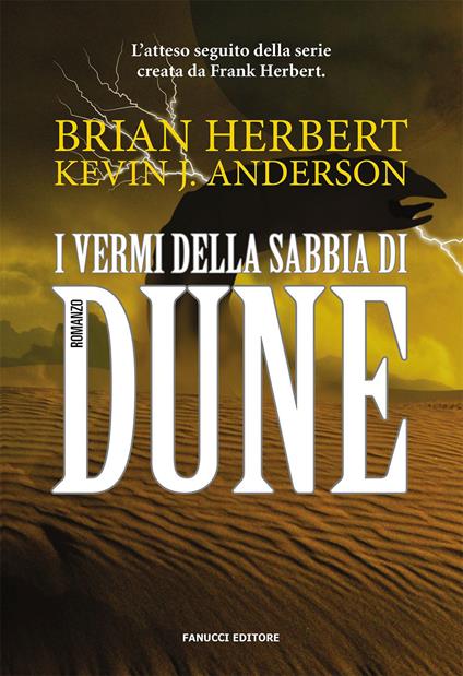 I vermi della sabbia di Dune. Il ciclo di Dune. Vol. 8 - Brian Herbert,Kevin J. Anderson - copertina