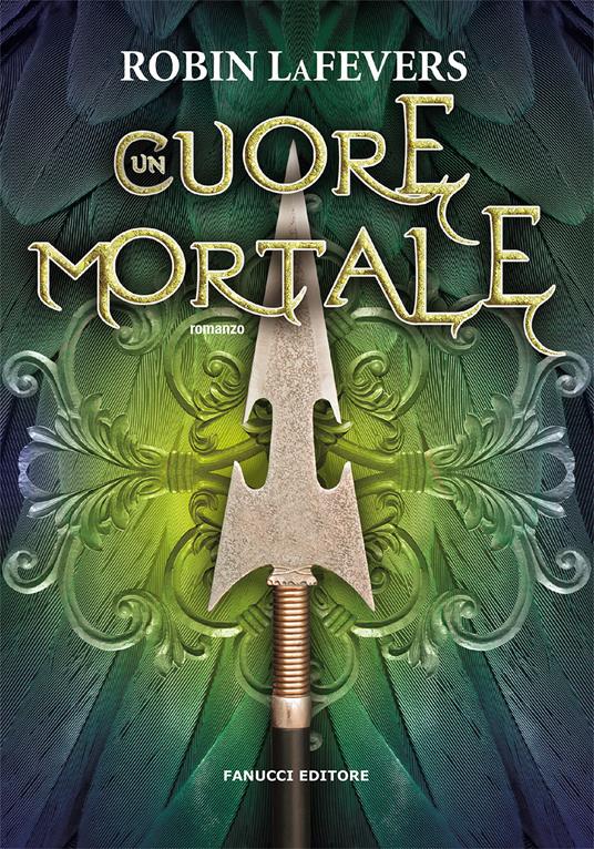 Un cuore mortale - Robin LaFevers - copertina