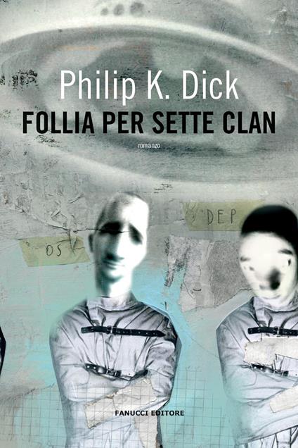 Follia per sette clan - Philip K. Dick - copertina