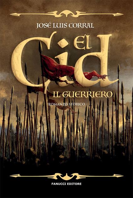 El Cid. Il guerriero - José Luis Corral - copertina