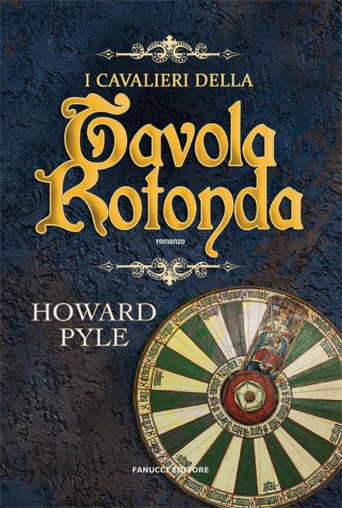 I cavalieri della tavola rotonda - Howard Pyle - ebook