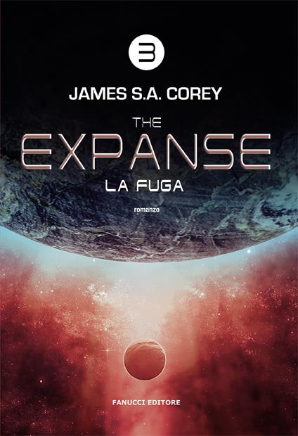 La fuga. The Expanse. Vol. 3 - James S. A. Corey - copertina