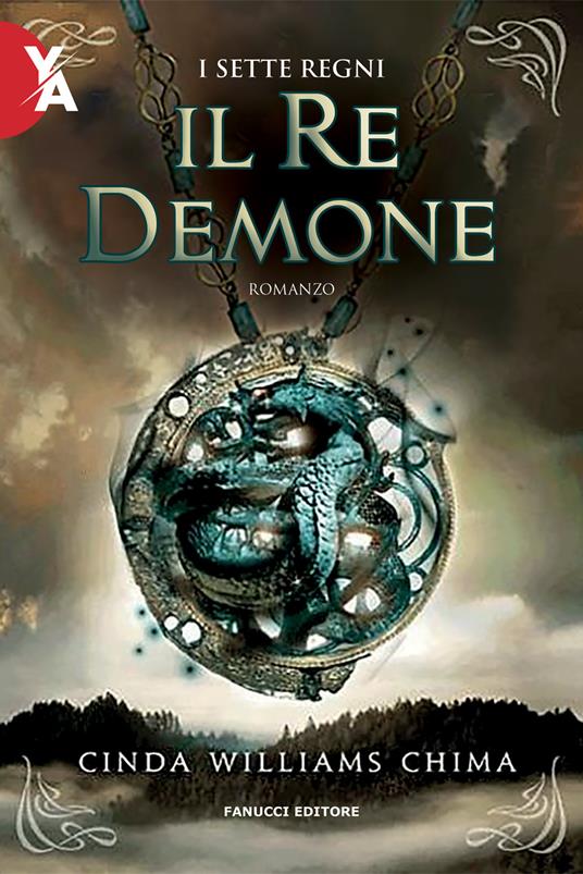 Il re demone. I sette regni. Vol. 1 - Cinda Williams Chima - copertina