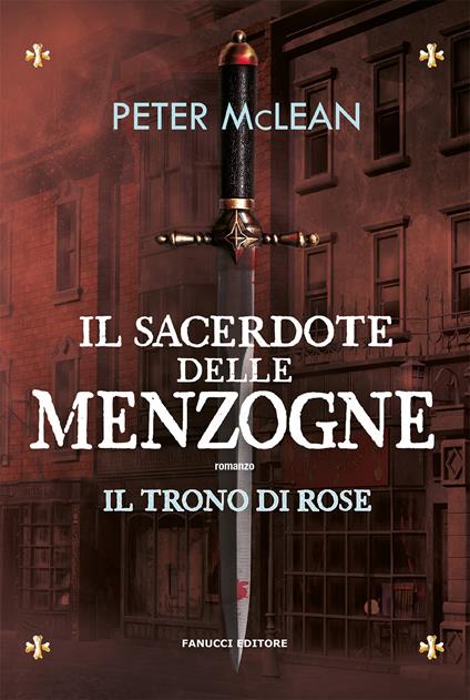 Il sacerdote delle menzogne. Il trono di rose. Vol. 2 - Peter McLean - copertina