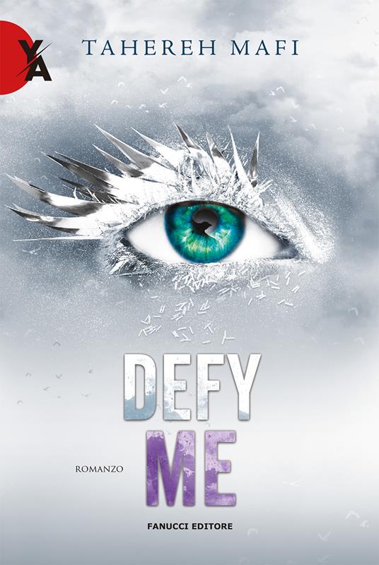 Defy me. Shatter me. Vol. 5 - Tahereh Mafi - copertina