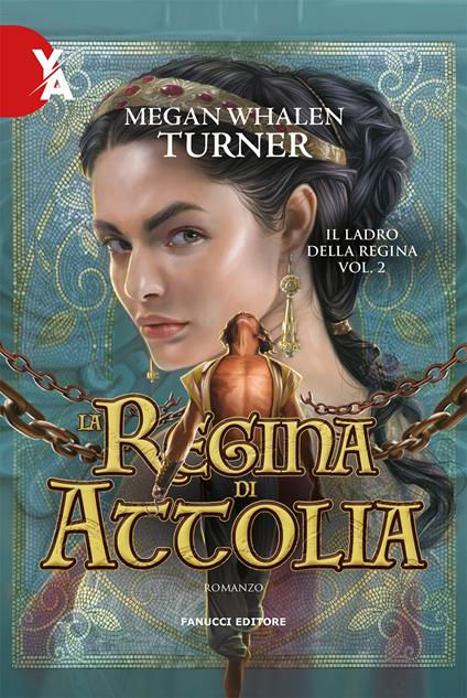 La regina di Attolia. Il ladro della regina. Vol. 2 - Megan Whalen Turner - copertina