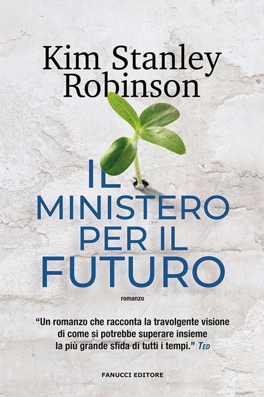 Il ministero per il futuro - Kim Stanley Robinson - copertina