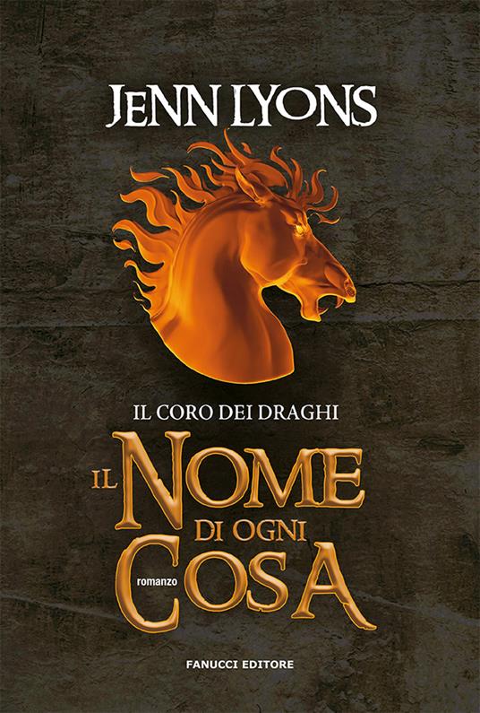Il nome di ogni cosa. Il coro dei draghi. Vol. 2 - Jenn Lyons - copertina