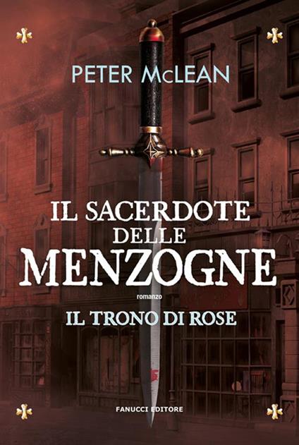 Il sacerdote delle menzogne. Il trono di rose. Vol. 2 - Peter McLean,Silvia Petrone - ebook