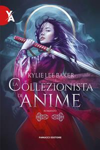 Libro La collezionista di anime Kylie Lee Baker